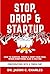 Stop Drop & Startup by Dr. Jason Charles
