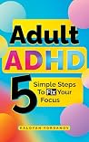 Adult ADHD: 5 Sim...