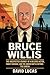 Bruce Willis : The Unexpect...