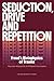 Seduction, Drive and Repetition by Herman Westerink