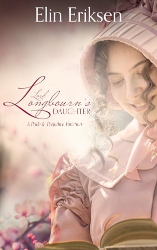 Lord Longbourn's Daughter (Kindle Edition)