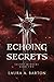 Echoing Secrets