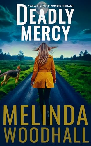 Deadly Mercy: A Bailey Flynn FBI Mystery Thriller Book Eight (Kindle Edition)