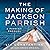 The Making of Jackson Parrish (Mrs. Parrish, #.6)