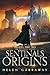 Sentinals Origins Part Two: Book Eight of the Epic Fantasy Sentinal series
