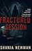 Fractured Session