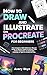 How to Draw and Illustrate on Procreate for Beginners by Avery Skye