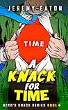 A Knack for Time (A Hero's Knack Book 4)