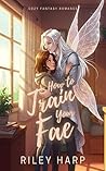 How to Train Your...