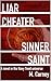 Liar, Cheater, Sinner, Saint