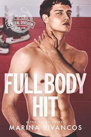 Full Body Hit: Part 1 (Alpha Omega Hockey #5)