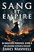 Sang et empire: La saga des...