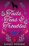Tails, Teas & Troubles (Sinclaire Wolf Pack, #3)
