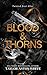 Blood and Thorns (Twisted Ever After)