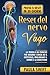 Reset del nervo vago: la teoria e gli esercizi per ridurre l’ansia ed il cortisolo, migliorare il sonno e la digestione (Nervo Vago – Percorsi di Regolazione) (Italian Edition)