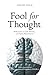 Fool for Thought: Reflectio...