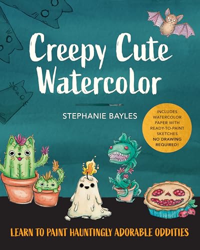 Creepy Cute Watercolor: Learn to Paint Hauntingly Adorable Oddities―Includes Watercolor Paper with Ready-to-Paint Sketches―No Drawing Required! (Paperback)