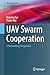 UAV Swarm Cooperation: A Networking Perspective (Wireless Networks)