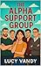 The Alpha Support Group by Lucy Vandy