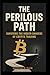 THE PERILOUS PATH: SURVIVIN...
