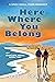 Here Where You Belong (Seas...