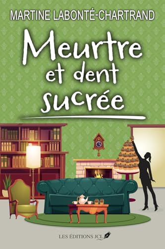 Meurtre et dent sucrée (French Edition)
