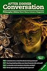 After Dinner Conversation (September, 2025): Philosophy | Ethics Short Story Literary Magazine (After Dinner Conversation Magazine)