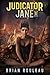 Judicator Jane 6: A LitRPG Adventure