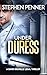 Under Duress by Stephen Penner