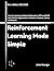 Reinforcement Learning Made Simple: From Q-Learning and Deep Q-Networks to PPO and RLHF with Practical Applications in Robotics, Chatbots, Games, and Beyond