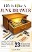 LIFE IS LIKE A JUNK DRAWER: Laugh at the Clutter, Let Go of the Junk, and Treasure What Truly Matters (Humorous Faith)