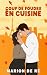 Coup de foudre en cuisine (Saisons de l'amour) (French Edition)