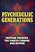 Psychedelic Generations: Tr...