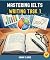 Mastering IELTS Writing Tas...