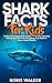 Shark Facts for Kids: Explo...