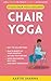 Chair Yoga for Seniors by Kartik Sharma