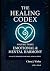 The Healing Codex: Volume l...