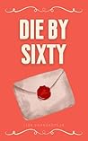 Die by Sixty