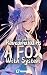 Reincarnated As a Fox With System by godadi _