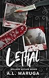 Lethal by A.L. Maruga