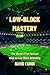 LOW-BLOCK MASTERY by Navid Faridi
