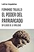El poder del patriarcado: U...
