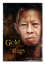 Gold Wrapped in Rags: Autobiography of Ajaan Jia Cundo