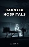 Haunted Hospitals...