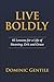 Live Boldly by Dominic Gentile