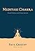 Meditasi Chakra - Sebuah Panduan untuk Pejalan Spiritual by Paul Grilley