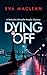 Dying Off by Eva MacLean