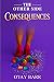 The Other Side: Consequences
