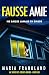 Fausse Amie: Ne baisse jamais ta garde (La Série des Cœurs Noirs t. 1) (French Edition)