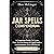 Jar Spells Compendium: A Complete Guide To Learn How To Use Power Of Spell Bottles And Empower Your Witchcraft With 100 Easy Jar Spells